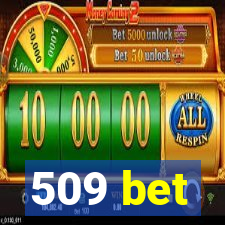 509 bet